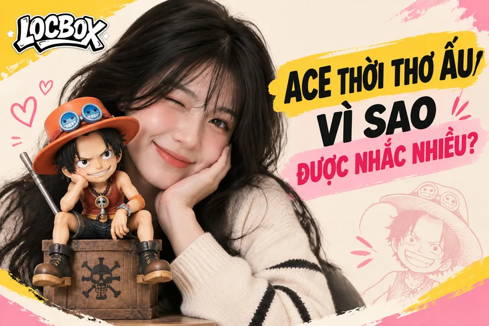 Ace thời thơ ấu trong mô hình One Piece: vì sao bản Childhood được nhắc nhiều