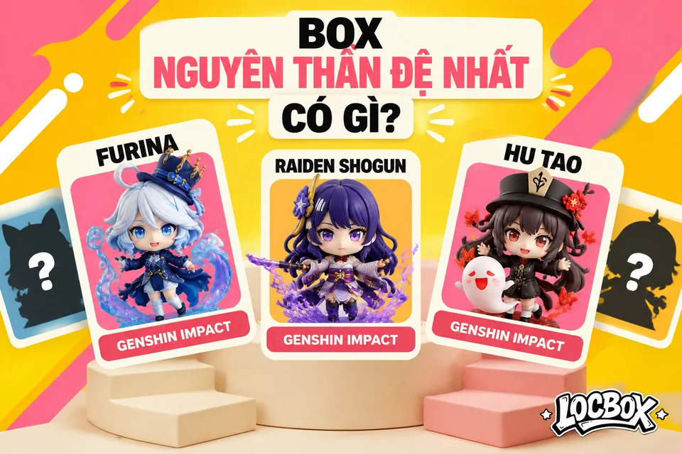 Box NGUYÊN THẦN ĐỆ NHẤT có những mô hình Genshin Impact nào?