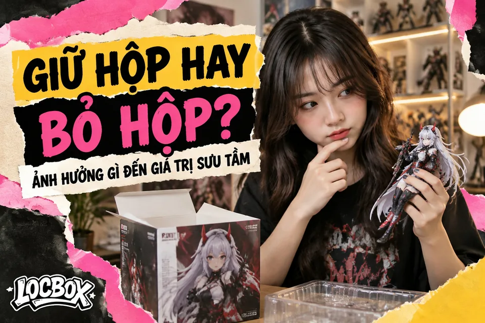 Giữ hộp hay bỏ hộp blind box: ảnh hưởng gì đến giá trị sưu tầm
