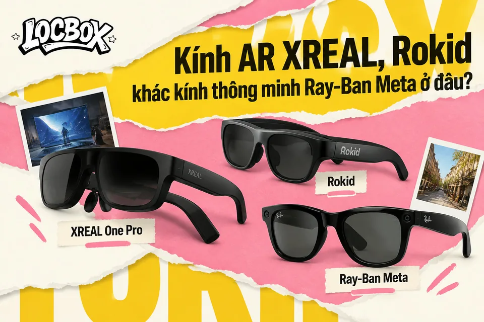Kính AR XREAL One Pro và Rokid khác kính thông minh Ray-Ban Meta ở điểm nào?