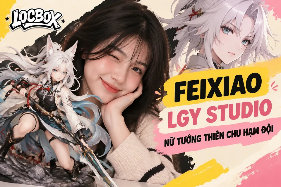 Mô hình Feixiao LGY Studio: nữ tướng Thiên Chu Hạm Đội