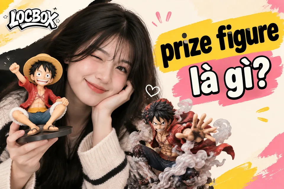 Prize figure là gì và vì sao giá thường rẻ hơn tượng resin studio?